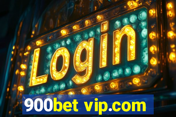 900bet vip.com